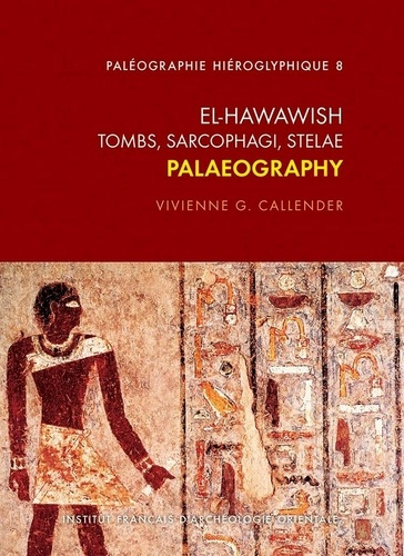 Emprunter El Hawawish. Tombs, sarcophagi, stelae, palaeography, Textes en français et anglais livre