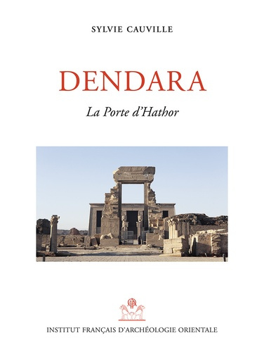 Emprunter Dendara. La porte d'Hathor livre