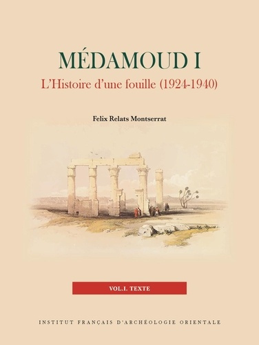 Emprunter Pack en 2 volumes. Médamoud I, L'histoire d'une fouille (1924-1940). Tome 1, Texte ; Tome 2, Planche livre