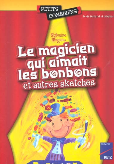 Emprunter Le magicien qui aimait les bonbons et autres sketches livre