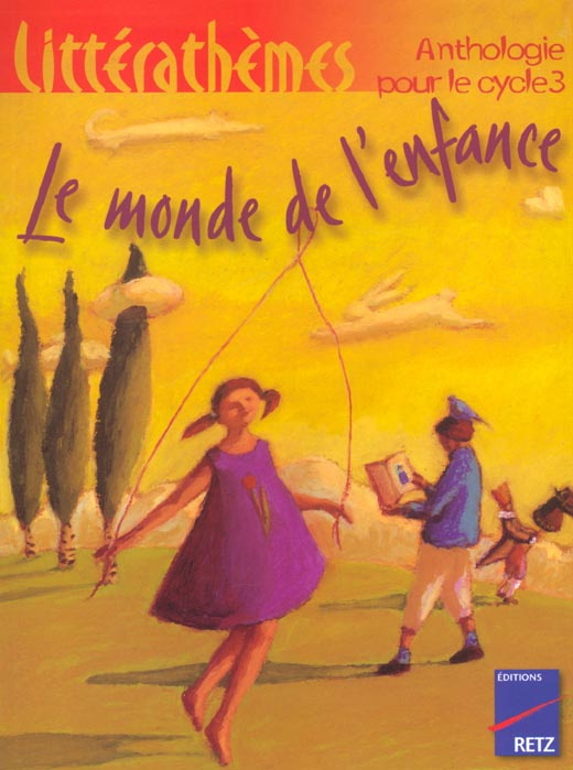 Emprunter Le monde de l'enfance. Anthologie pour le cycle 3 livre