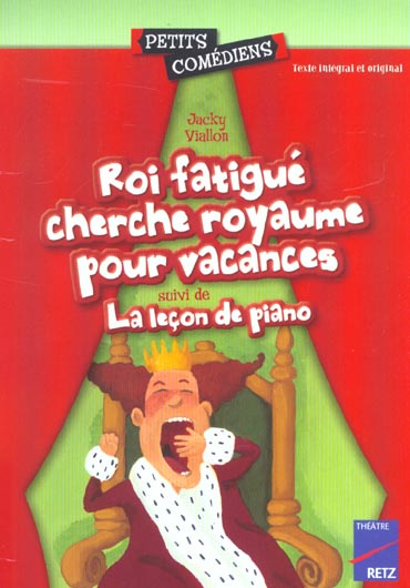 Emprunter Roi fatigué cherche royaume pour vacances suivi de La leçon de piano livre