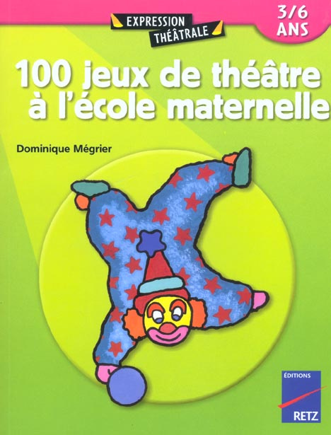 Emprunter 100 jeux de théâtre à l'école maternelle livre