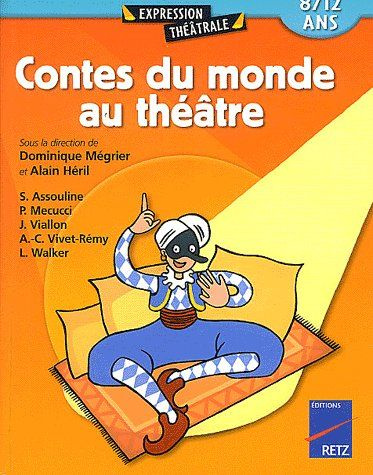 Emprunter Contes du monde au théâtre. 8/12 ans livre