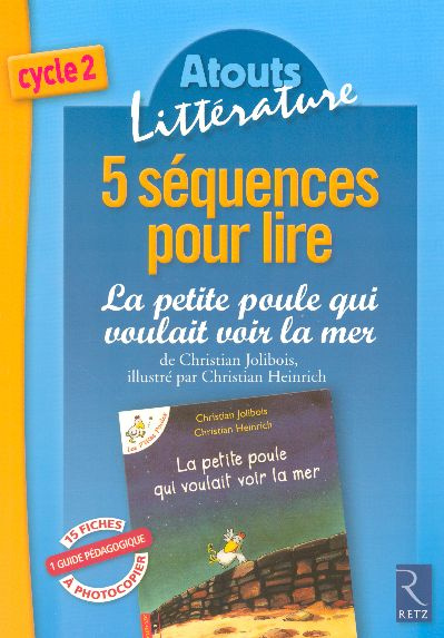 Emprunter 5 séquences pour lire La petite poule qui voulait voir la mer de Christian Jolibois. Cycle 2 livre