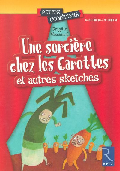 Emprunter Une sorcière chez les Carottes. Et autres sketches livre