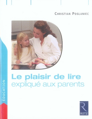 Emprunter Le plaisir de lire expliqué aux parents livre