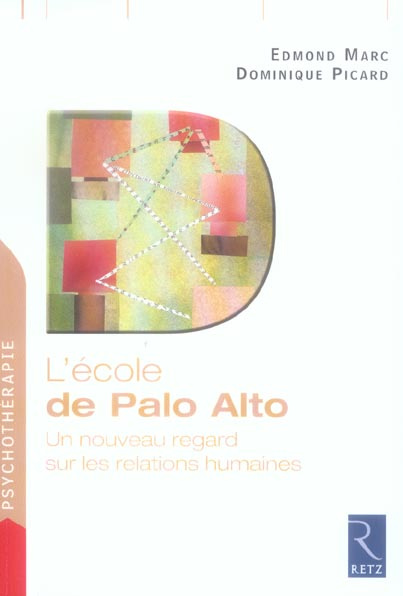 Emprunter L'école de Palo Alto. Un nouveau regard sur les relations humaines livre