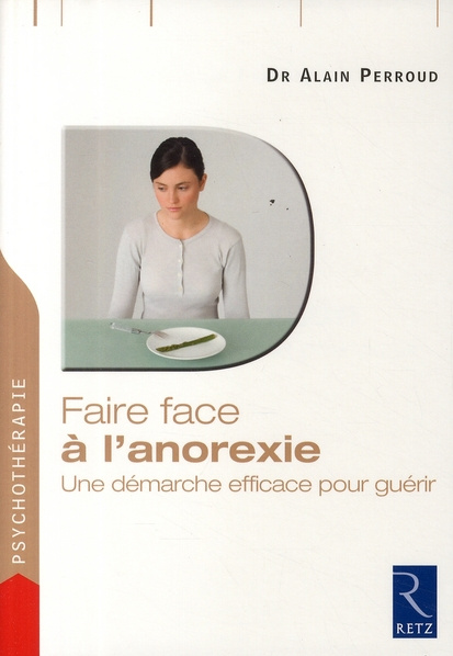 Emprunter Faire face à l'anorexie. Une démarche efficace pour guérir livre