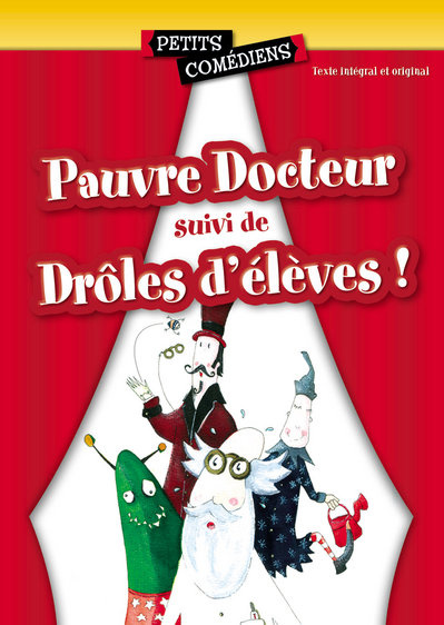 Emprunter Pauvre Docteur. Suivi de Drôle d'élèves ! livre