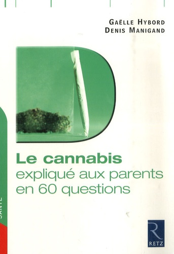 Emprunter Le cannabis expliqué aux parents en 60 questions livre