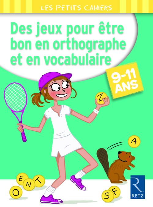 Emprunter Des jeux pour être bon en orthographe et en vocabulaire. 9-11 ans livre