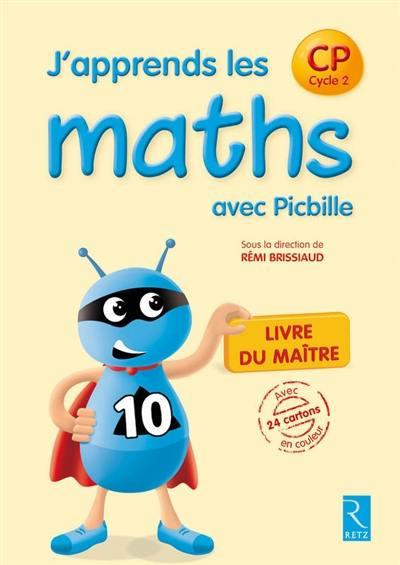 Emprunter J'apprends les maths avec Picbille CP. Livre du maître livre