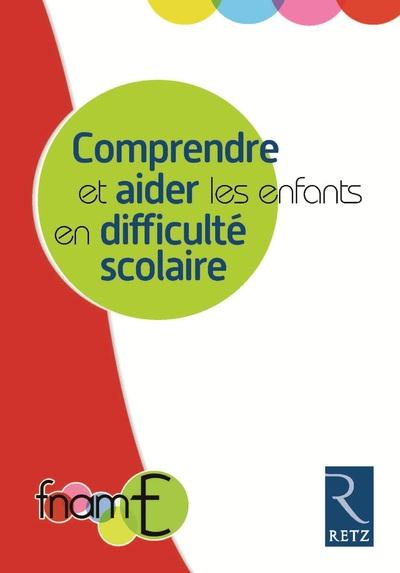 Emprunter Comprendre et aider les enfants en difficulté scolaire livre