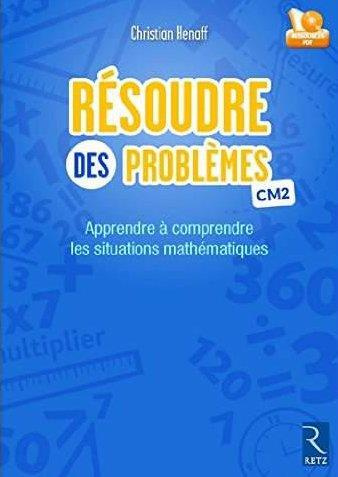 Emprunter Résoudre des problèmes CM2. Apprendre à comprendre les situations mathématiques, avec 1 CD-ROM livre