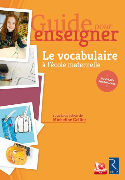 Emprunter Guide pour enseigner le vocabulaire à l'école maternelle. Edition 2017. Avec 1 CD-ROM livre