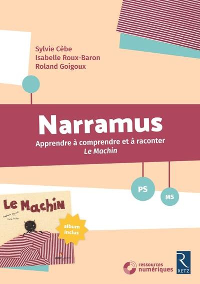 Emprunter Narramus PS-MS. Le machin (album inclus), avec 1 CD-ROM livre