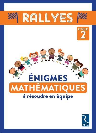 Emprunter Enigmes mathématiques à résoudre en équipe Rallyes Cycle 2. Avec 1 CD-ROM livre
