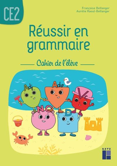Emprunter Réussir en grammaire CE2. Cahier de l'élève livre