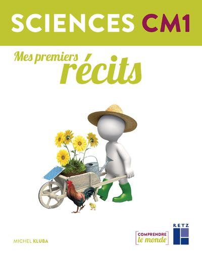 Emprunter Sciences CM1. Mes premiers récits livre