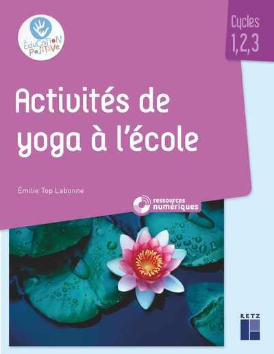 Emprunter Activités de yoga à l'école. Avec 1 CD-ROM livre