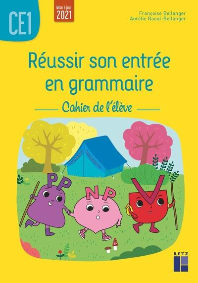 Emprunter Réussir son entrée en grammaire CE1. Cahier de l'élève, Edition 2021 livre
