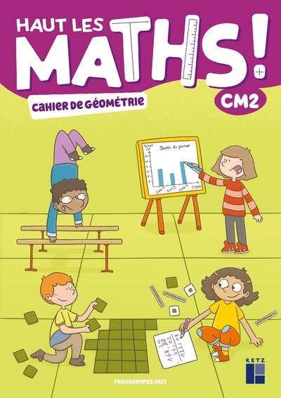 Emprunter Haut les maths ! CM2. Cahier de géométrie, Edition 2022 livre