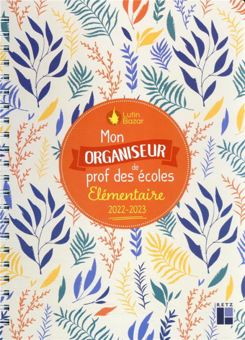 Emprunter Mon organiseur de prof des écoles élémentaire. Edition 2022-2023 livre
