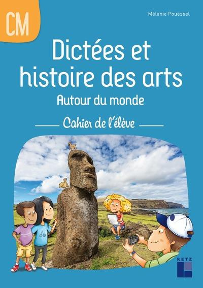 Emprunter Dictées et histoire des arts Autour du monde CM. Cahier de l'élève livre