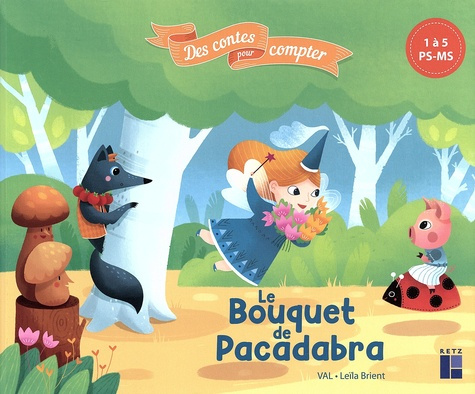 Emprunter Le bouquet de Pacadabra. 1 à 5 PS-MS livre