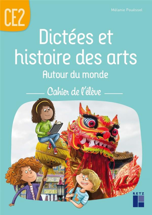 Emprunter Dictées et histoires des arts autour du monde CE2. Cahier de l'élève livre