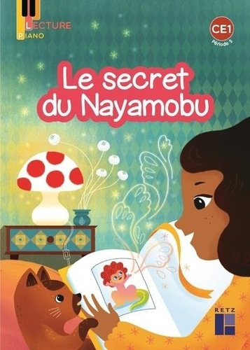 Emprunter Le secret du Nayamobu, Album lecture Piano CE1 série 2 période 5, pack de 5 exemplaires livre