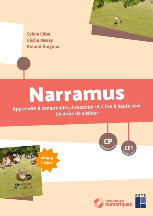 Emprunter Narramus CP-CE1. Apprendre à comprendre, à raconter et à lire à haute voix Un drôle de visiteur (alb livre