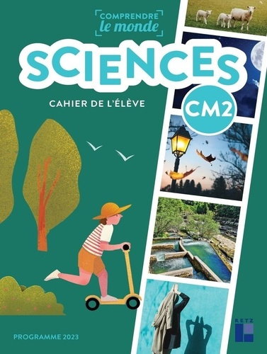 Emprunter Sciences CM2 Comprendre le monde. Cahier de l'élève, Edition 2025 livre
