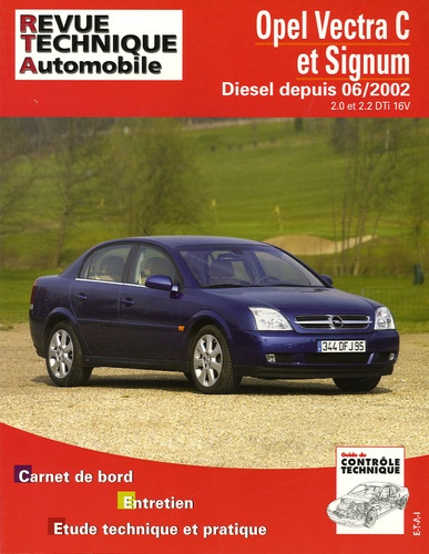 Emprunter Opel Vectra C et Signum Diesel depuis 06/2002. 2.0 et 2.2 DTi 16V livre
