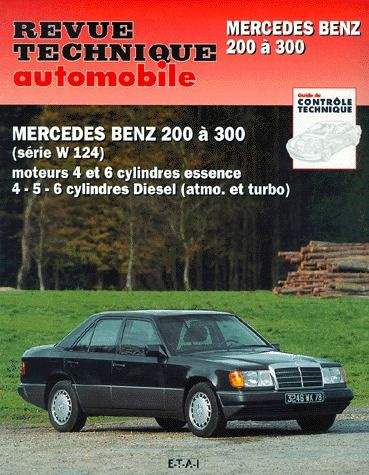 Emprunter Mercedez Benz 200 à 300 (série W124), moteurs 4 et 6 cylindres essence, 4-5-6 cylindres diesel (atmo livre