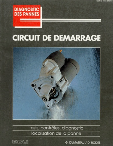 Emprunter Circuit de démarrage. [tests, contrôles, diagnostic, localisation de la panne livre