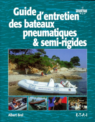 Emprunter Guide d'entretien des bateaux pneumatiques & semi-rigides livre