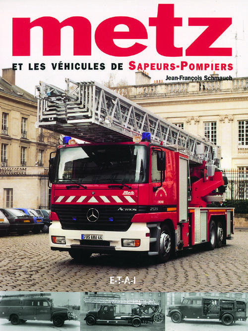 Emprunter Metz et les véhicules de sapeurs-pompiers livre