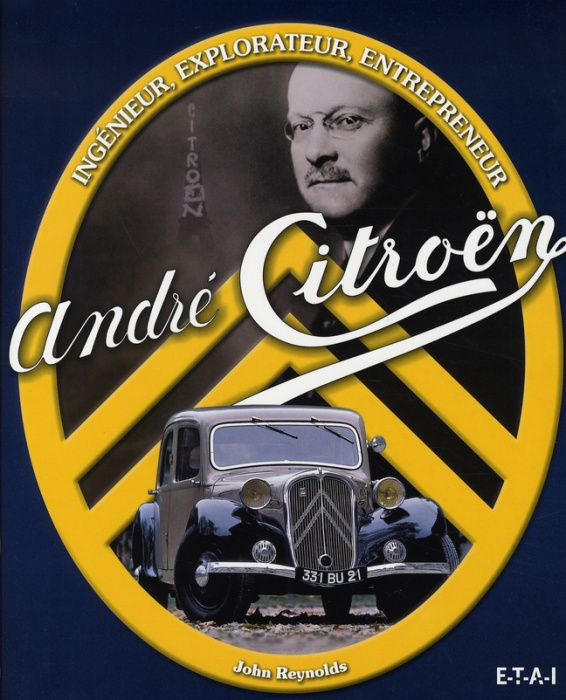Emprunter André Citroën. Ingénieur, explorateur, entrepreneur livre