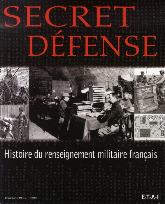Emprunter Secret défense. Histoire du renseignement militaire français livre