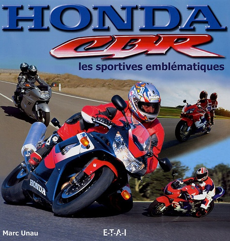 Emprunter Honda CBR. Les sportives emblématiques livre