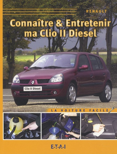 Emprunter Connaître et entretenir ma Clio II Diesel livre