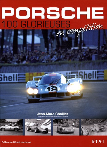 Emprunter Porsche. 100 glorieuses en compétition livre