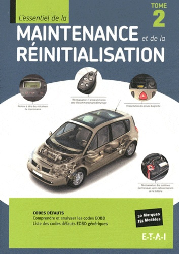 Emprunter L'essentiel de la maintenance et de la réinitialisation. Tome 2 livre