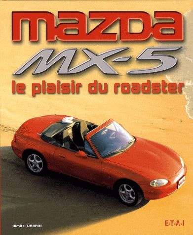 Emprunter Mazda MX-5. Le plaisir du roadster livre