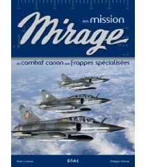 Emprunter Mirage en mission. Du combat canon aux frappes spécialisées livre