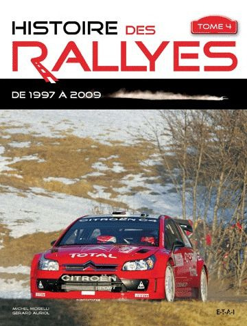Emprunter Histoire des rallyes. Tome 4, De 1997 à 2009 livre