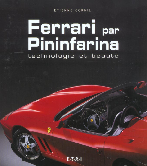 Emprunter Ferrari par Pininfarina. Technologie et beauté livre