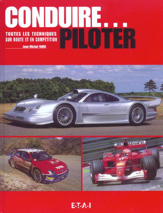 Emprunter Conduire, piloter. Toutes les techniques sur route et en compétiton livre
